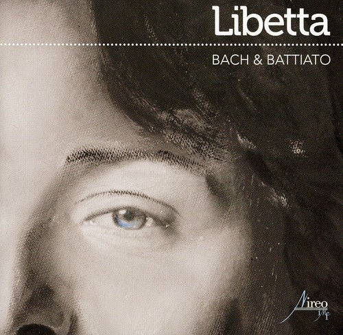Libetta / Bach / Lully / Zipoli / Rameau - Bach & Battiato - Music CD