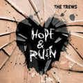 Trews - Hope & Ruin - Vinyl Record