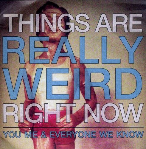 You Me & Everyone We Know - Things Are Really Weird Right Now - Vinyl Record