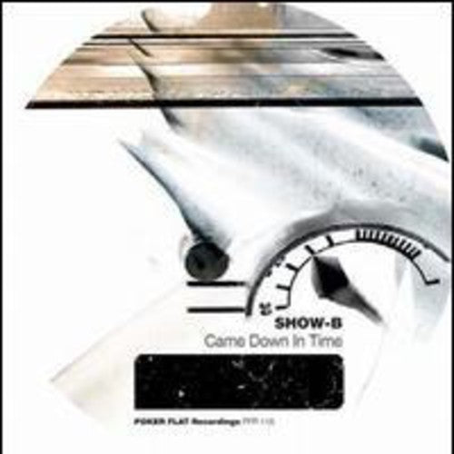Show-b - Came Down In Time - Vinyl Record