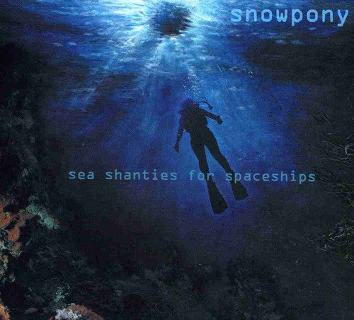 Snowpony - Sea Shanties For Spaceships - Music CD