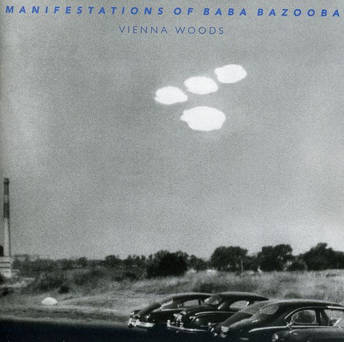 Manifestations Of Baba Bazooba - Vienna Woods - Music CD