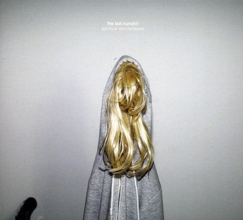 Last Hurrah - Spiritual Non-believers - Music CD