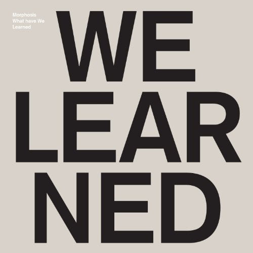 Morphosis - What Have We Learned - Vinyl Record