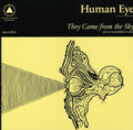 Human Eye - They Came From The Sky - Music CD