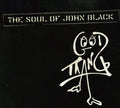 Soul Of John Black - Good Thang - Music CD