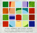 Fred Everything - 5 Years Of Lazy Days - Music CD