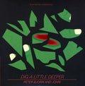 Dig A Little Deeper [Vinyl] Vinyl Record