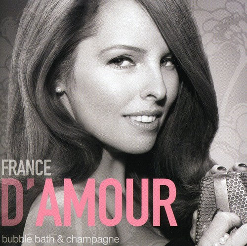 France D'amour - Bubble Bath & Champagne - Music CD