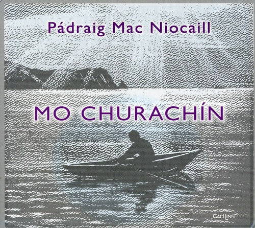 Niocaill,padraig Mac - Mo Churachin - Music CD