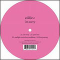 Eddie C - Im Sorry - Vinyl Record