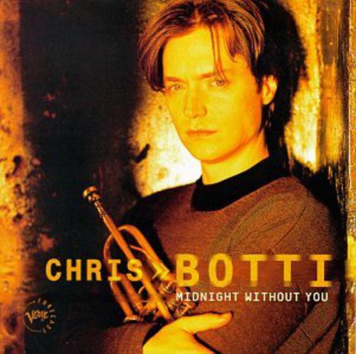 Botti,chris - Midnight Without You - Music CD