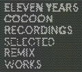 11 Years Cocoon Recordings / Various - 11 Years Cocoon Recordings / Various - Music CD