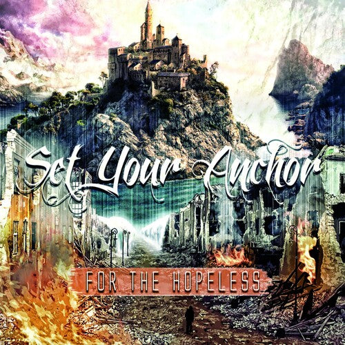 Set Your Anchor - For The Hopeless - Music CD