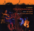 Angeli & Fukushima - Itsunomanika - Music CD