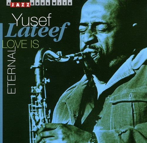 Lateef,yusuf - Love Is Eternal - Music CD