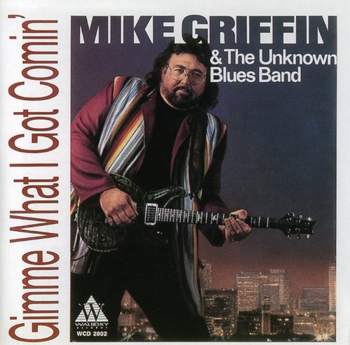 Griffin,mike - Gimme What I Got Comin - Music CD