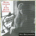 Leigh,keri & Blue Angels - No Beginner - Music CD