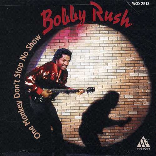 Rush,bobby - One Monkey Don't Stop No Show - Music CD
