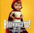 Hoodwinked Too Hood Vs Evil (score) / O.s.t. - Hoodwinked Too Hood Vs Evil (score) / O.s.t. - Music CD