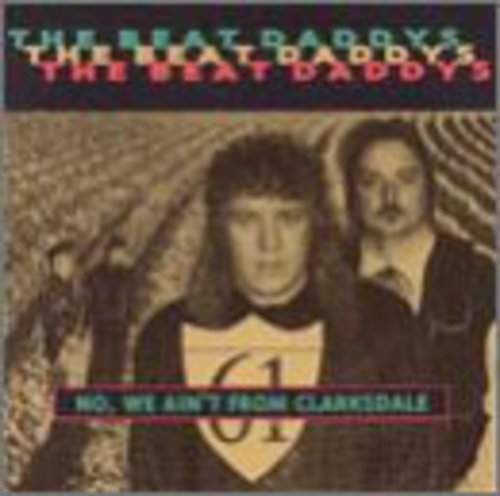 Beat Daddy's - No We Ain't From Clarksdale - Music CD