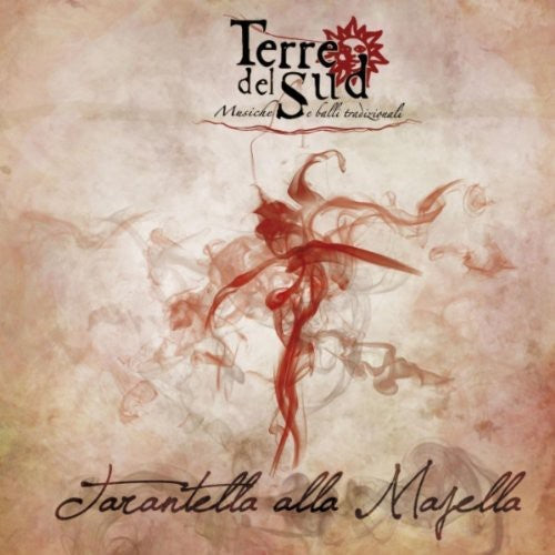 Terre Del Sud - Tarantella Alla Macella - Music CD