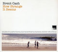 Cash,brent - How Strange It Seems - Music CD