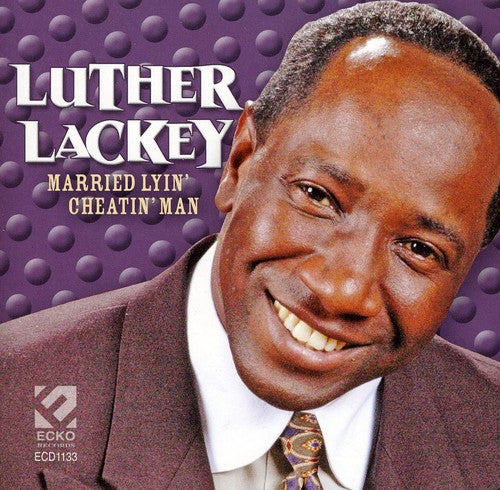 Lackey,luther - Married Lyin Cheatin Man - Music CD