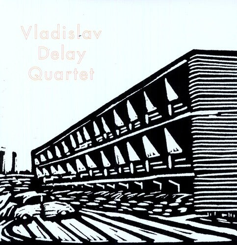 Vladislav Delay Quartet - Vladislav Delay Quartet - Vinyl Record