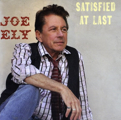 Ely,joe - Satisfied At Last - Music CD