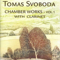 Svoboda,tomas - Chamber Works 1 With Clarinet - Music CD