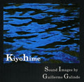 Galindo,guillermo - Kiyohime - Music CD