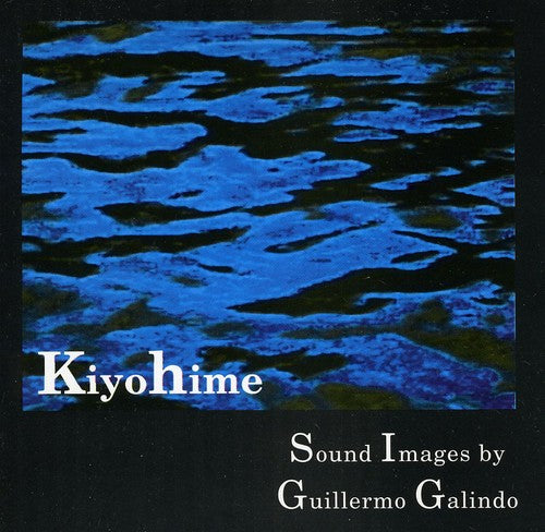Galindo,guillermo - Kiyohime - Music CD