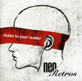 Neo Retros - Listen To Your Leader - Music CD