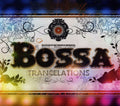 Bossa Trancelations / Various Artists - Bossa Trancelations / Various Artists - Music CD