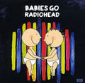 Babies Go Radiohead - Babies Go Radiohead - Music CD
