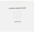 Incrivel Mundo Do Nada - Cabeca Dupla - Music CD