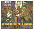 Grupo Mono Blanco Y Stone Lips - Mundo Se Va Acabar - Music CD