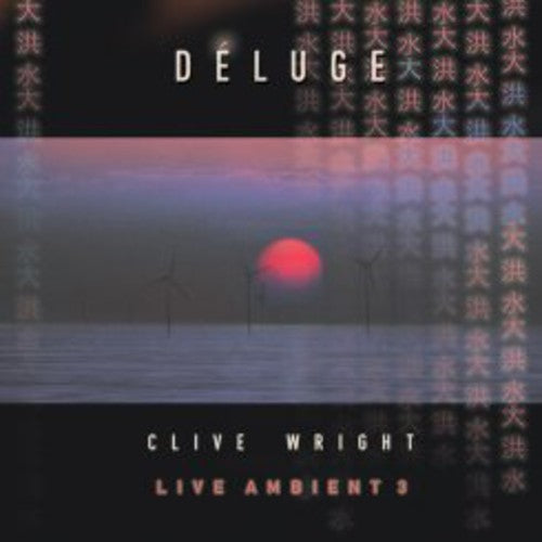 Wright,clive - Deluge: Live Ambient 3 - Music CD