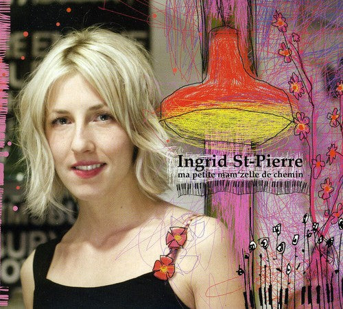 St Pierre,ingrid - Ma Petite Mam Zelle De Chemin - Music CD