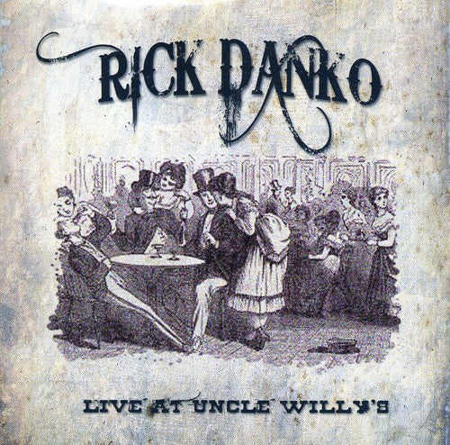 Danko,rick / Manuel,richard - Live At Uncle Willys 1989 - Music CD
