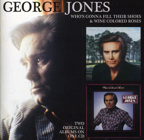 Jones,george - Whos Gonna Fill Their Shoes / Wine Colored Roses - Music CD