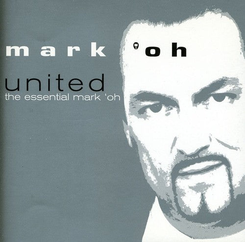 Mark Oh - United-the Essential Mark O - Music CD