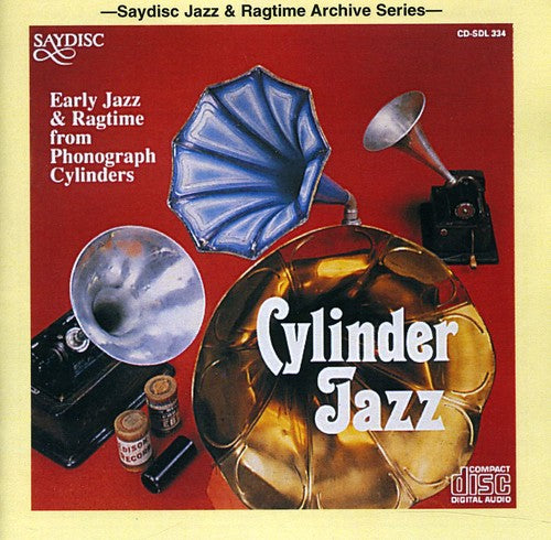 Cylinder Jazz: Early Jazz & Ragtime From Phonograp - Cylinder Jazz: Early Jazz & Ragtime From Phonograp - Music CD
