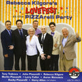 Kilgore,rebecca - Lovefest At The Pizzarelli Party - Music CD