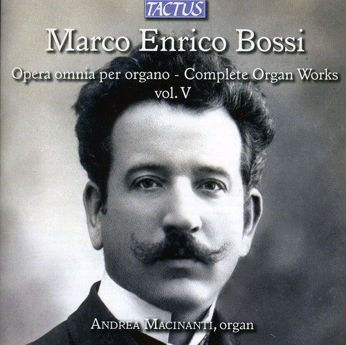 Enrico / Bossi / Macinanti - Complete Organ Works 5 - Music CD