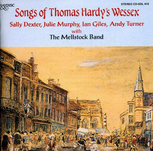 Mellstock Band - Songs Of Thomas Hardy's Wessex - Music CD