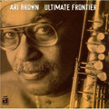 Brown,ari - Ultimate Frontier - Music CD