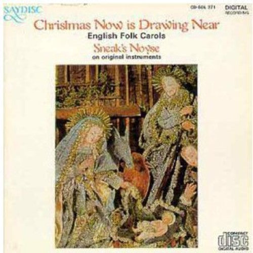 Christmas Now Is Drawing Near: Engl Folk Carols - Christmas Now Is Drawing Near: Engl Folk Carols - Music CD