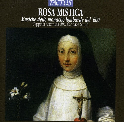 Lombardi / Cappella Artemisia / Smith - Rosa Mistica: Music In The Convents - Music CD